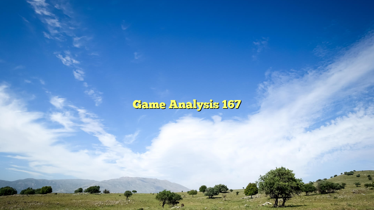Game Analysis 167